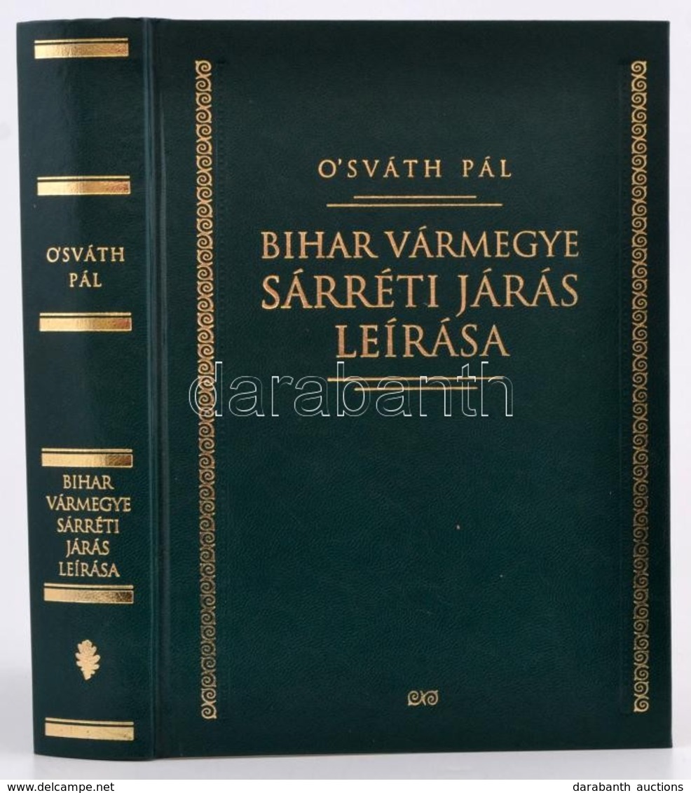 O'sváth Pál: Bihar Vármegye Sárréti Járása Leírása. A Bevezető Tanulmányt és A Jegyzeteket írta: Seres István. Bp.,2009, - Ohne Zuordnung