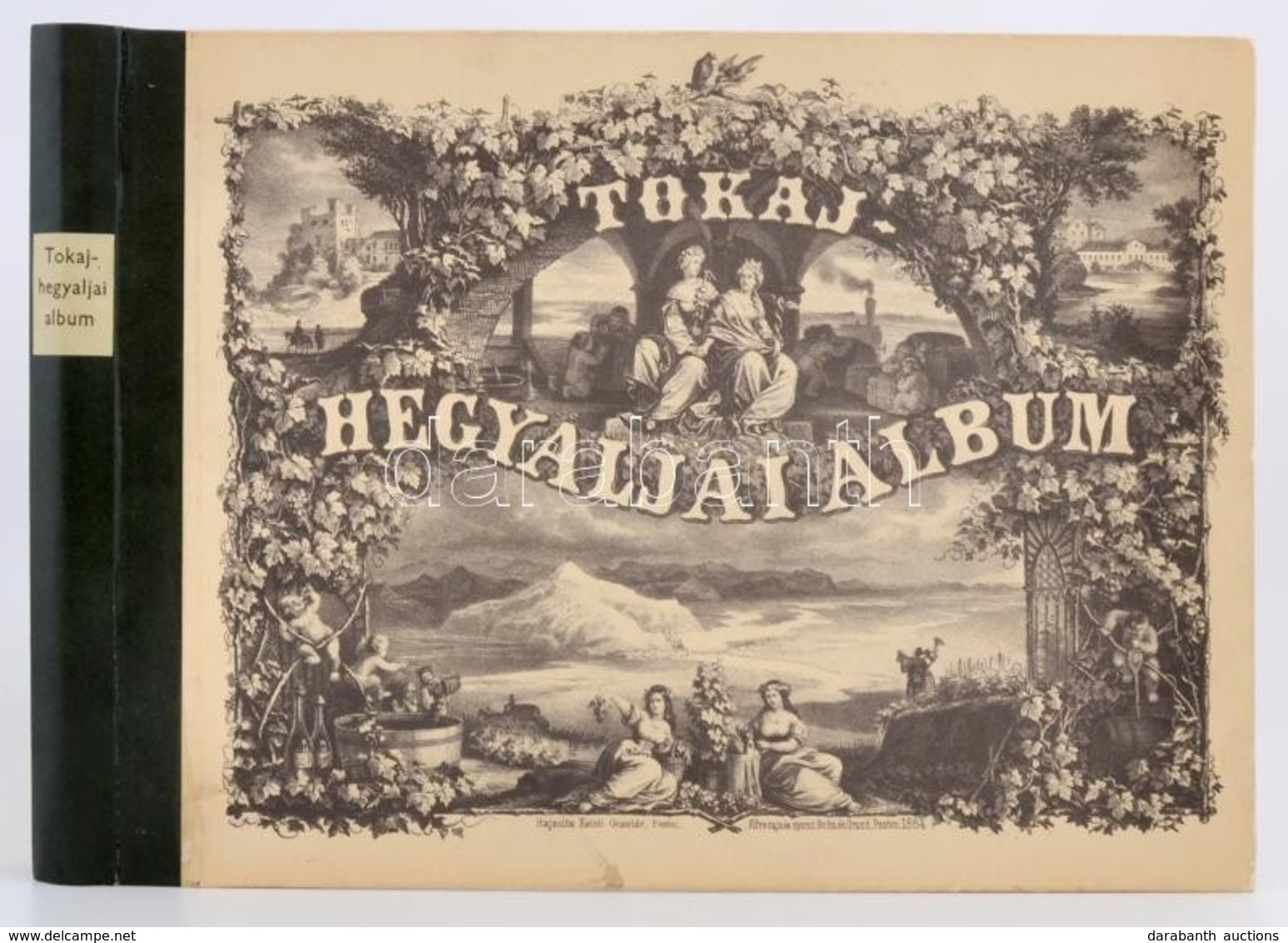 Tokaj-Hegyaljai Album. Kiadja A Tokaj-Hegyaljai Bormívelő Egyesület és Elnöke Báró Vay Miklós. Szerk.: Dr. Szabó József, - Unclassified