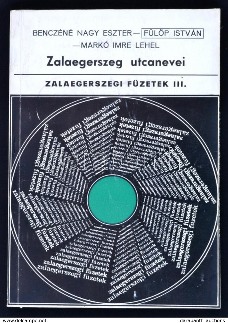Benczéné Nagy Eszter - Fülöp István - Markó Imre Lehel: Zalaegerszeg Utcanevei - Zalaegerszegi Füzetek 3. 1977. Térképme - Unclassified