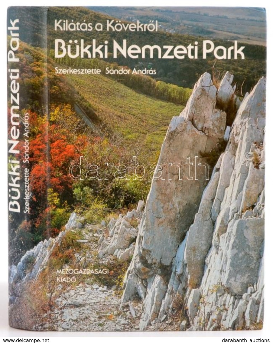 Bükki Nemzeti Park. Szerk.: Sándor András. Bp., 1983, Mezőgazdasági. Gazdag Képanyaggal Illusztrált. Kiadói Kartonált Pa - Unclassified