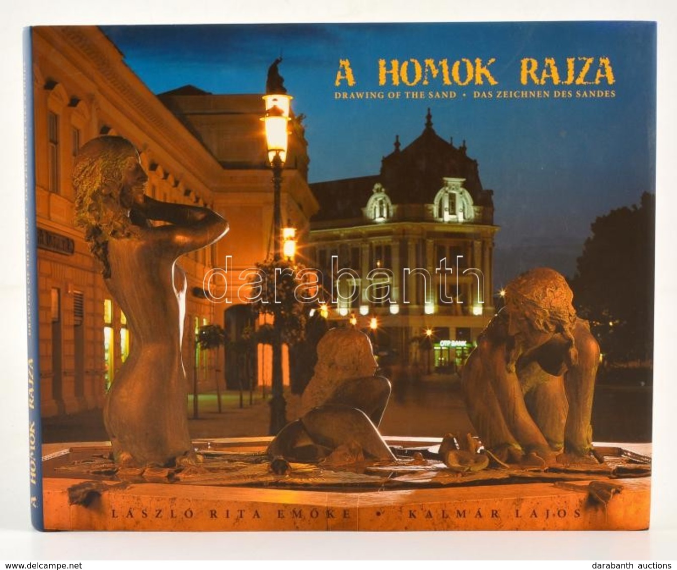 László Rita Emőke-Kalmár Lajos: A Homok Rajza. Nyíregyháza, 2004, (Debrecen, Kinizsi Nyomda.) Kiadói Kartonált Papírköté - Unclassified