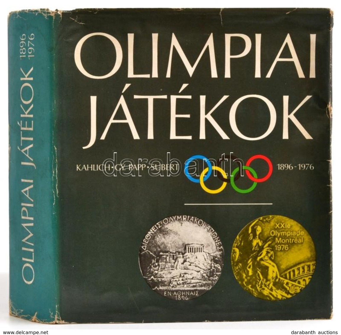 Kahlich Endre-Gy. Papp László-Subert Zoltán: Olimpiai Játékok 1896-1976. Bp., 1977, Sport. Kiadói Egészvászon-kötés, Kia - Unclassified