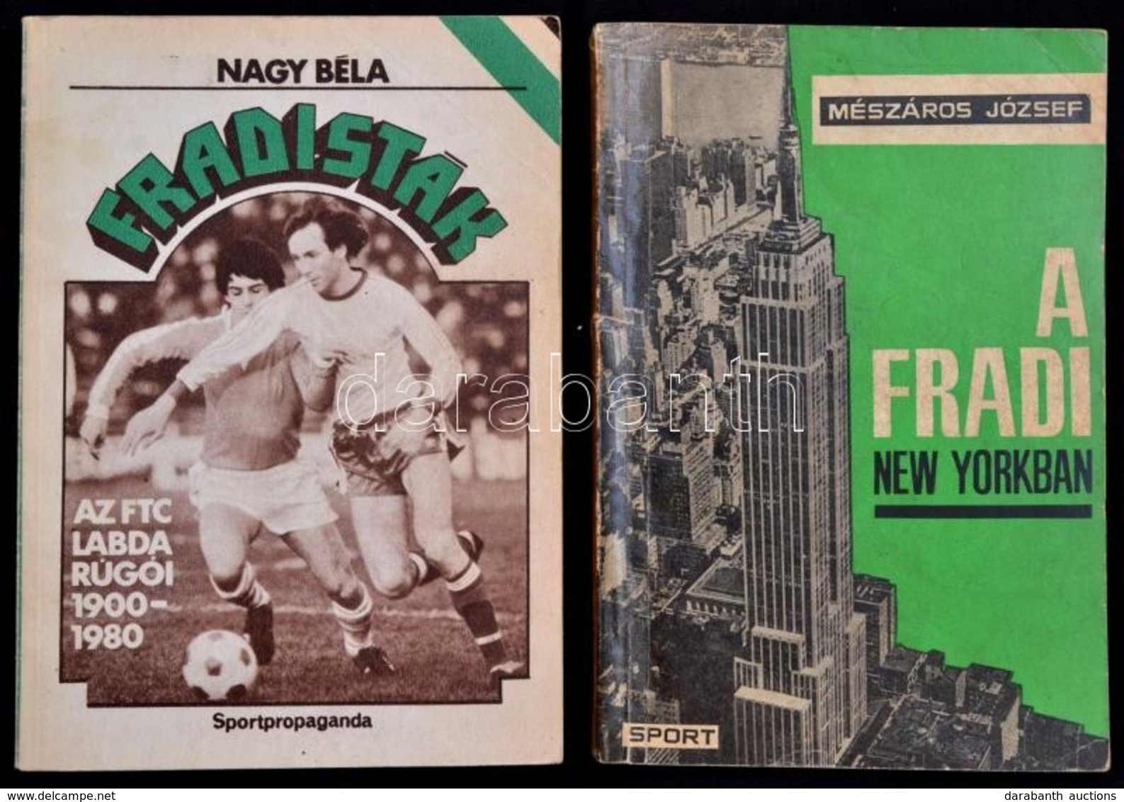 Vegyes Fradival Kapcsolatos Könyvtétel, 2 Db: 
Nagy Béla: Fradisták. Az FTC Labdarúgói 1901-1980. Bp.,1981, Sport. Kiadó - Unclassified