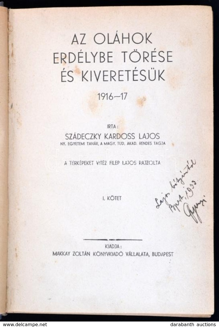 Szádeczky Kardoss Lajos: Az Oláhok Erdélybe Törése és Kiveretésük 1916-17. I.-II Kötet. Egybe Kötve. Bp., é.n. Makkay Zo - Unclassified