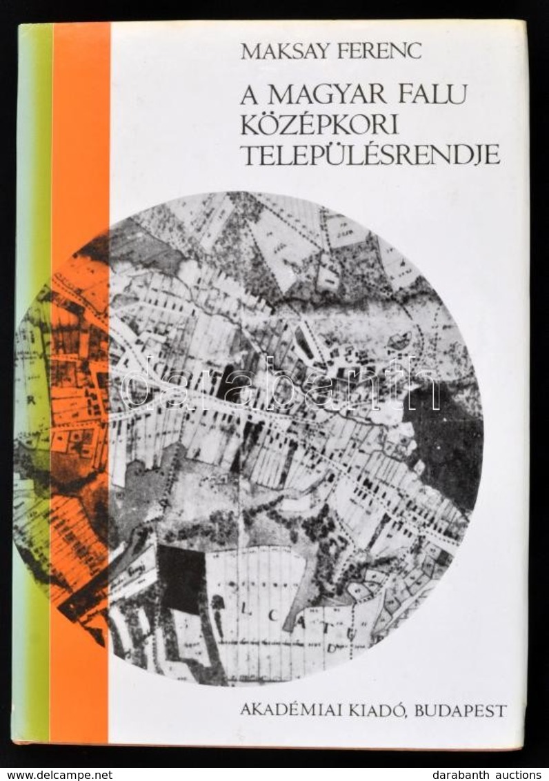 Maksay Ferenc: A Magyar Falu Középkori Településrendje. Bp., 1971, Akadémiai Kiadó. Kiadói Egészvászon-kötés, Kiadói Pap - Unclassified