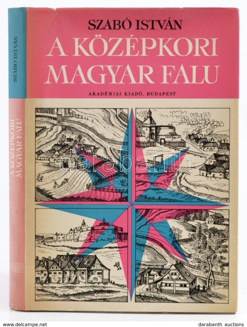 Szabó István: A Középkori Magyar Falu. Bp., 1969, Akadémiai Kiadó. Kiadói Egészvászon-kötés, Kiadói Papír Védőborítóban. - Unclassified