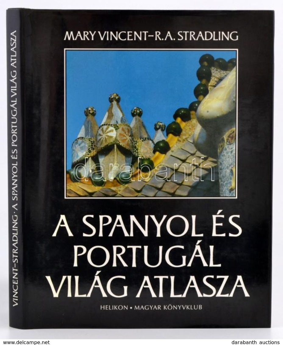 Mary Vincent - R. A. Stradling: A Spanyol és Portugál Világ Atlasza. Ford.: Hajnal Piroska, és Király Zsuzsa. Bp.,1997,  - Unclassified