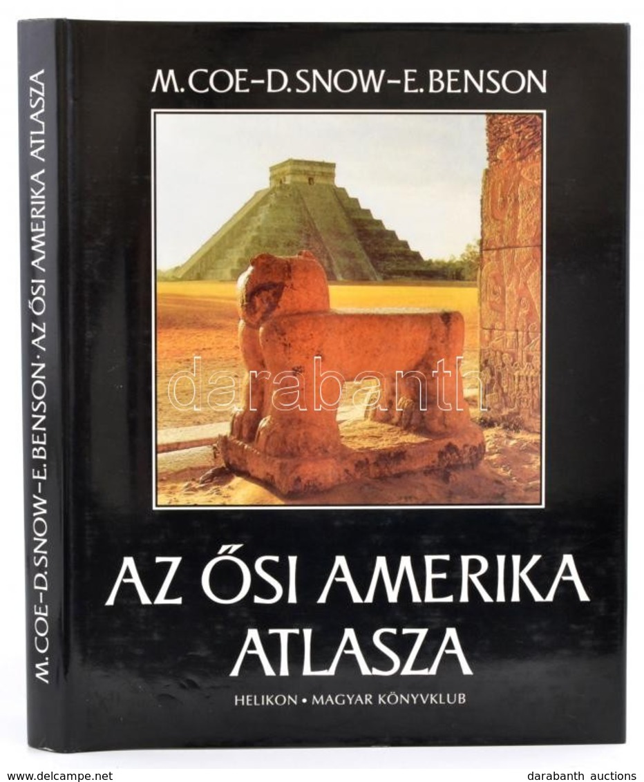 Michael Coe-Dean Snow-Elizabeth Benson: Az ősi Amerika Atlasza. Ford.: Kóthay Katalin, Szeljak György. Bp.,1997, Helikon - Unclassified
