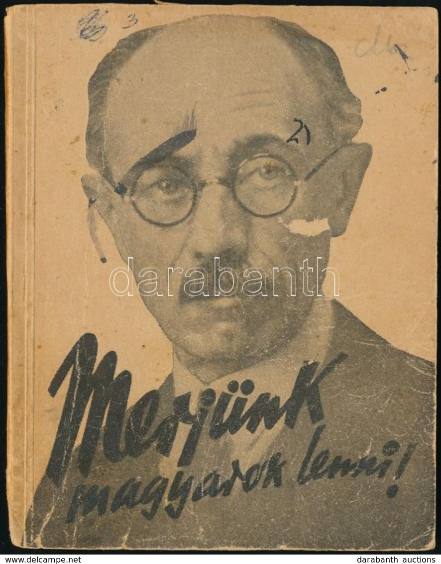 Merjünk Magyarok Lenni! Idézetek Teleki Pál Gróf Beszédeiből és írásaiból. Szerk.: Dr. Máday Béla (Bp.,)1943, Fiatal Mag - Ohne Zuordnung