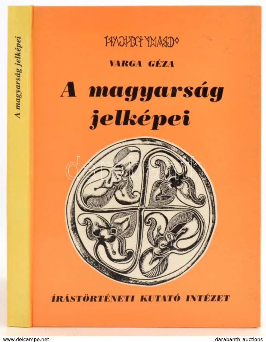 Varga Géza: A Magyarság Jelképei. Bp.,1999., Írástörténeti Kutató Intézet. Kiadói Papírkötés. - Unclassified