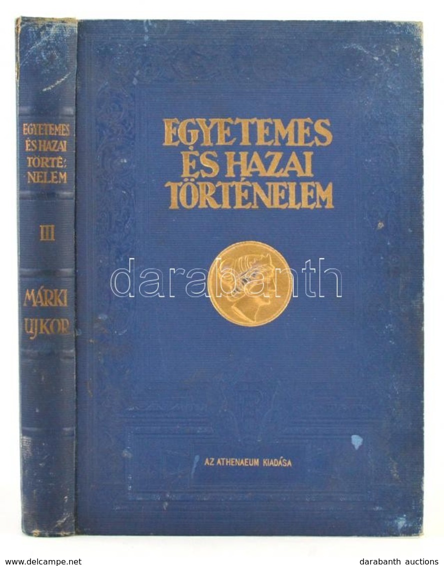 Márki Sándor: Egyetemes és Hazai Történelem: Az újkor Története;  Bp., 1912, Athenaeum. Vaknyomott, Kissé Kopott Vászonk - Unclassified