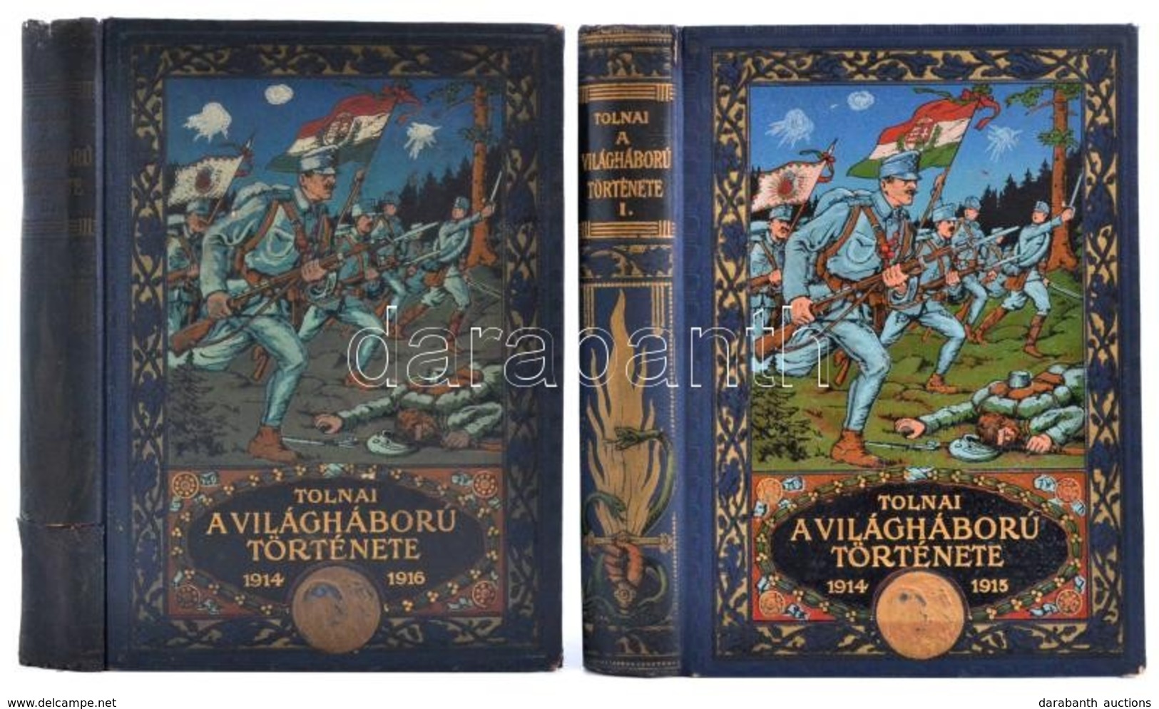 Zigány Árpád: Tolnai: A Világháború Története 1-2. Kötet. 1. Kötet: 1914-1915. 2. Kötet: 1914-1916.Diplomáciai Okiratok, - Ohne Zuordnung