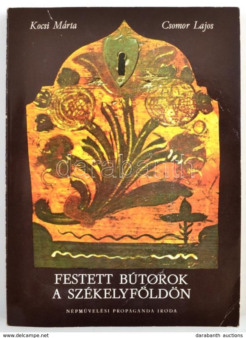 Kocsi Márta - Csomor Lajos: Festett Bútorok A Székelyföldön. Bp., 1982, Népművelési Propaganda Iroda. Kiadói Papírkötés. - Unclassified