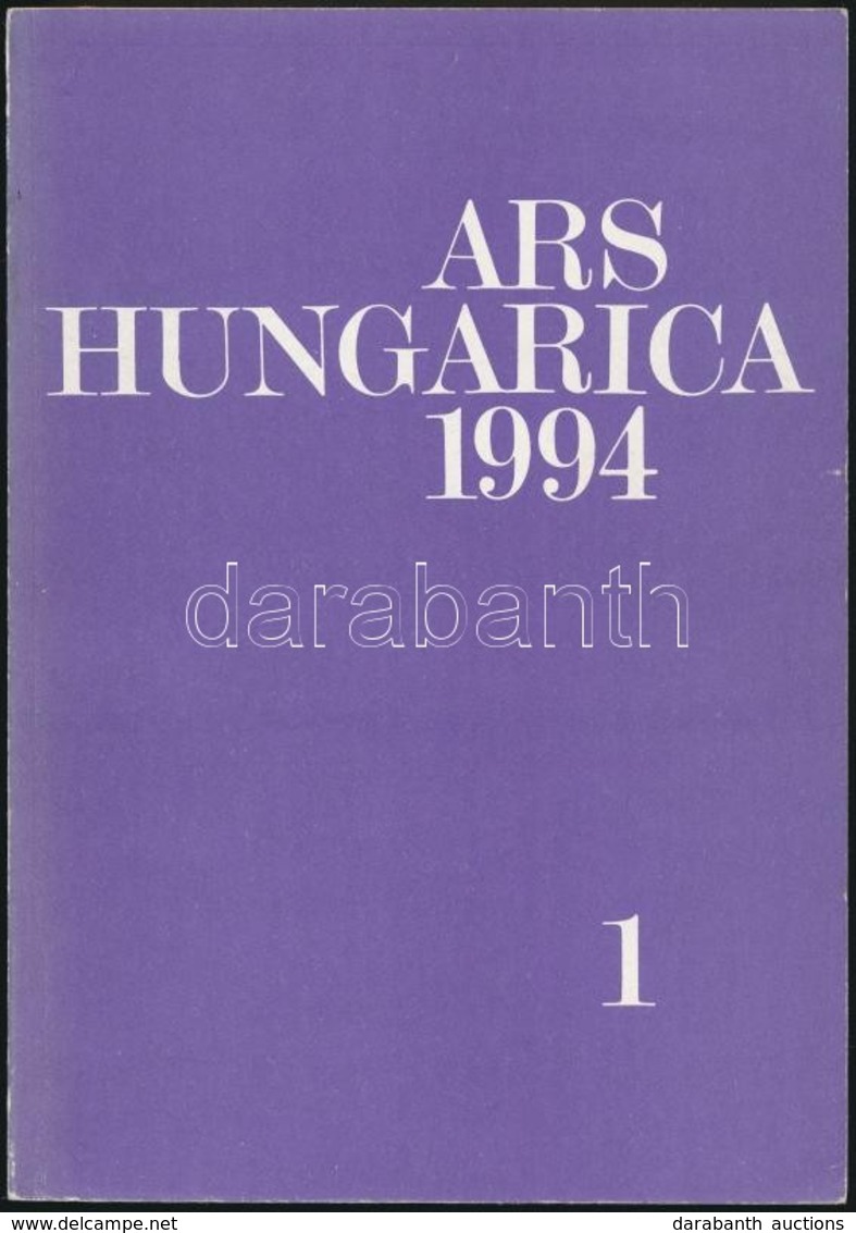 1994 Ars Hungarica. XXII. évf. 1. Sz.: Tanulmányok Zádor Anna 90 . Születésnapjára. Szerk.: Bernáth Mária. Bp., MTA Művé - Unclassified