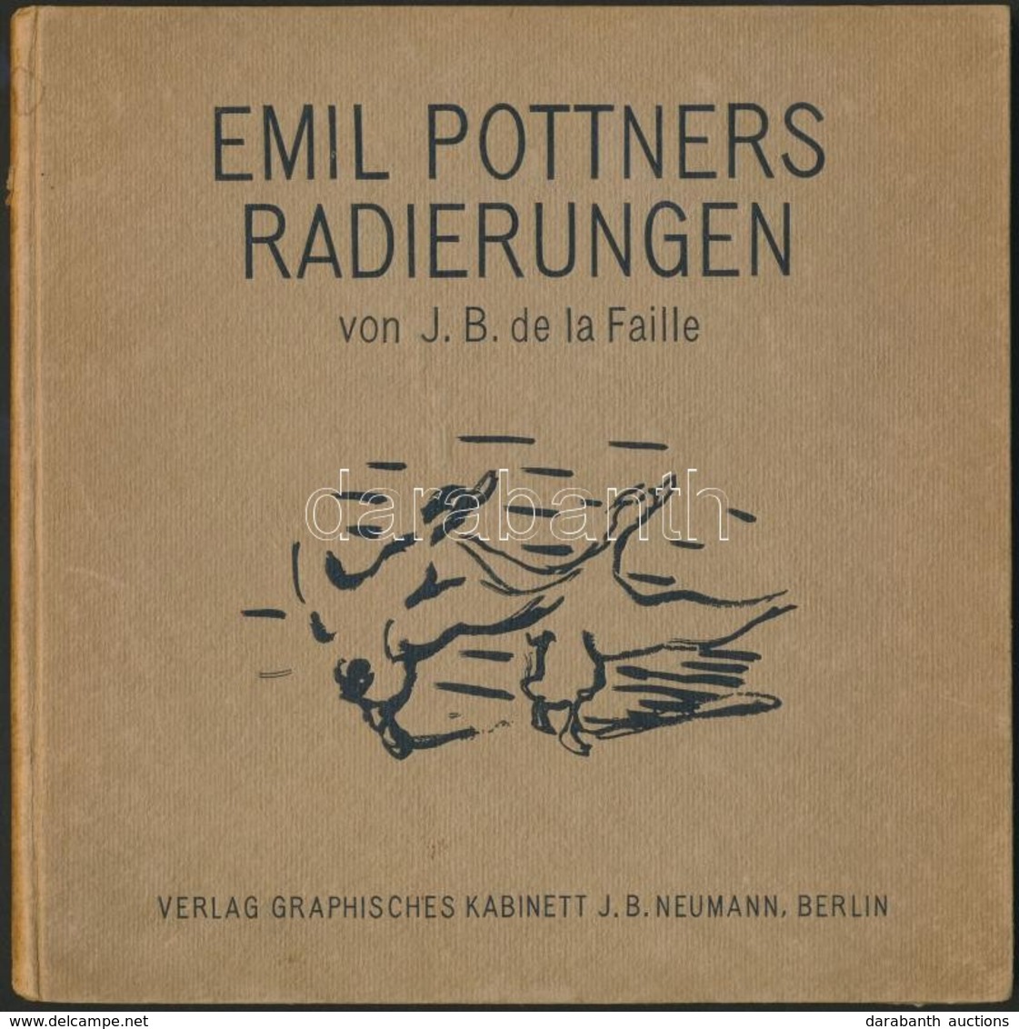 J.B. De La Faille: Emil Pottners Radierungen. Erste Teil: Motive Aus Der Vogelwelt. Berlin, é.n., Graphisches Kabinett J - Ohne Zuordnung