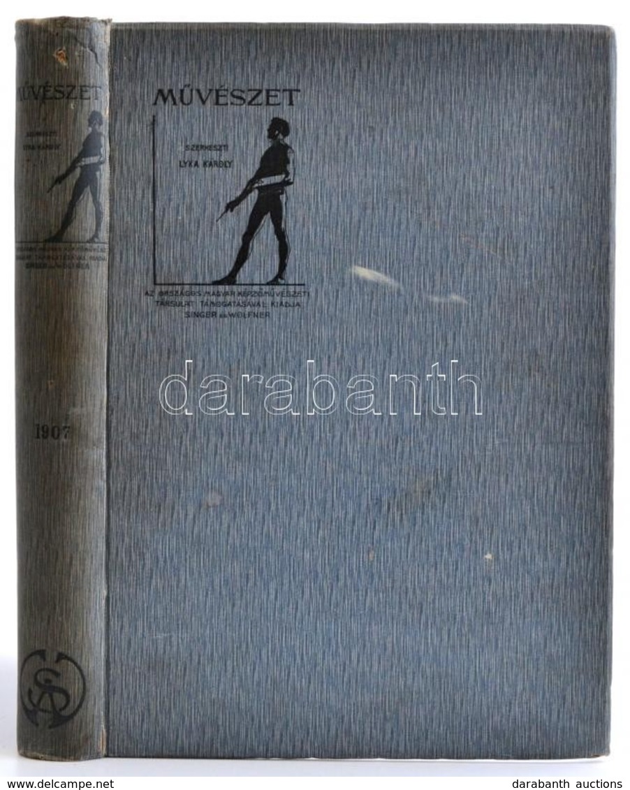 Művészet. Szerk.: Lyka Károly. VI. évfolyam. Országos Magyar Képzőművészeti Társálat. Budapest, 1907, Singer és Wolfner, - Ohne Zuordnung