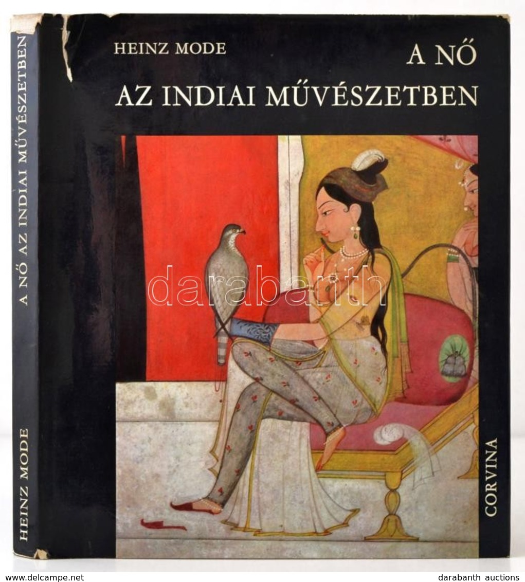 Heinz Mode: A Nő Az Indiai Művészetben. Bp., 1970, Corvina. Kiadói Egészvászon-kötés, Kiadói Szakadt Papír Védőborítóban - Unclassified