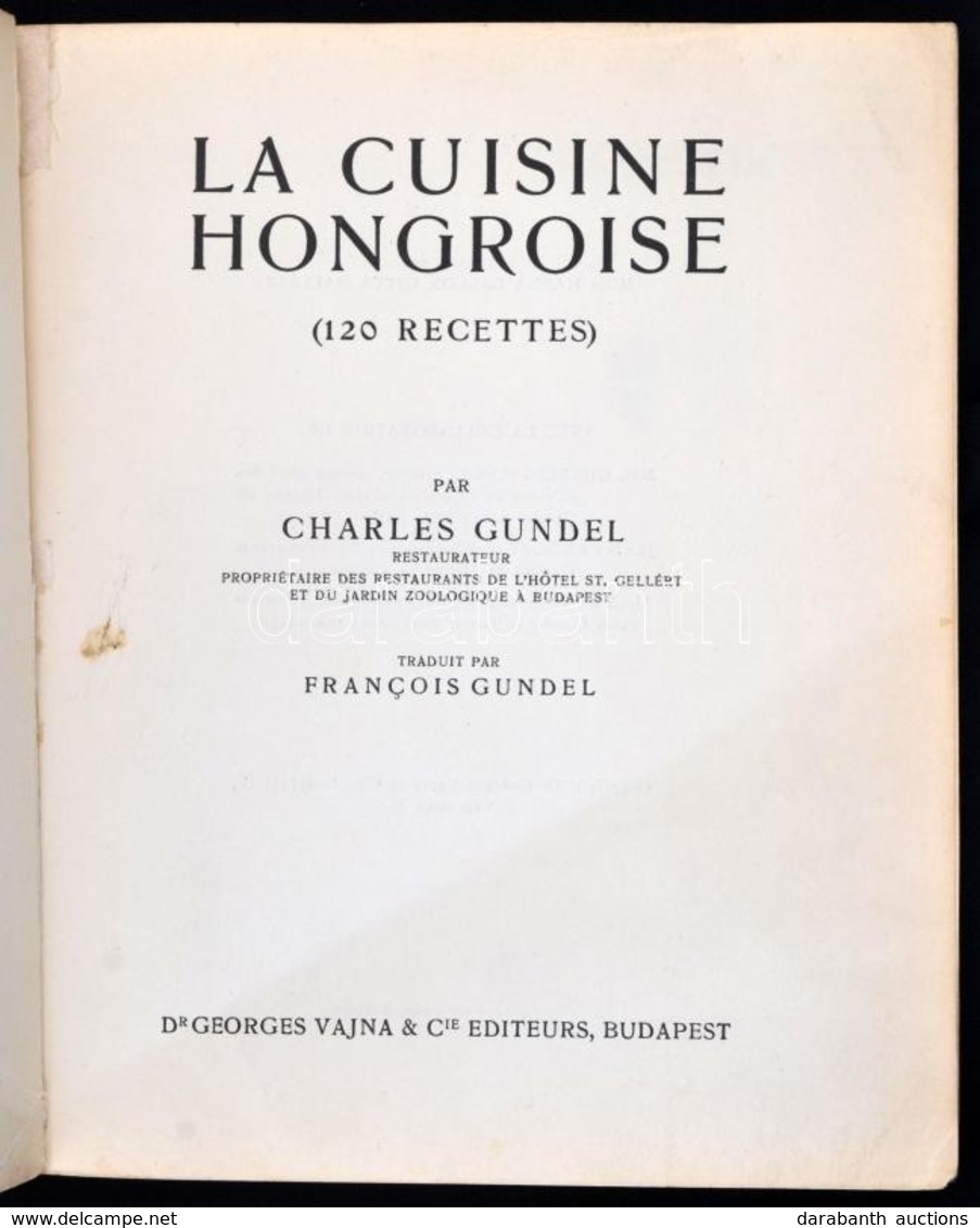 Charles Gundel: La Cuisine Hongroise. (120 Recettes.) Ford.: Francois Gundel. Dallos Hanna és Mallász Gitta Illusztráció - Ohne Zuordnung