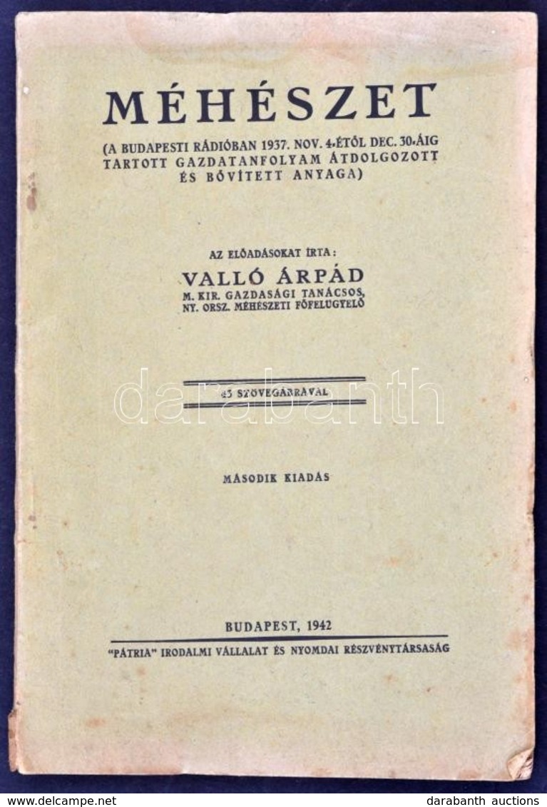 Valló Árpád: Méhészet. Bp.,1942, 'Pátria', 80 P. Második Kiadás. Kiadói Papírkötés, A Gerincen Apró Szakadással, Kissé F - Unclassified