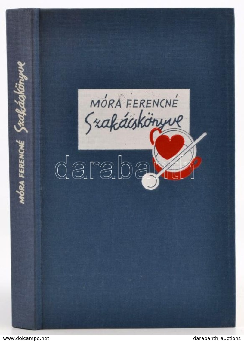 Móra Ferencné Szakácskönyve. Reprint Kiadás. Bp.,1987,Közgazdasági és Jogi. Kiadói Egészvászon-kötésben, Jó állapotban. - Unclassified