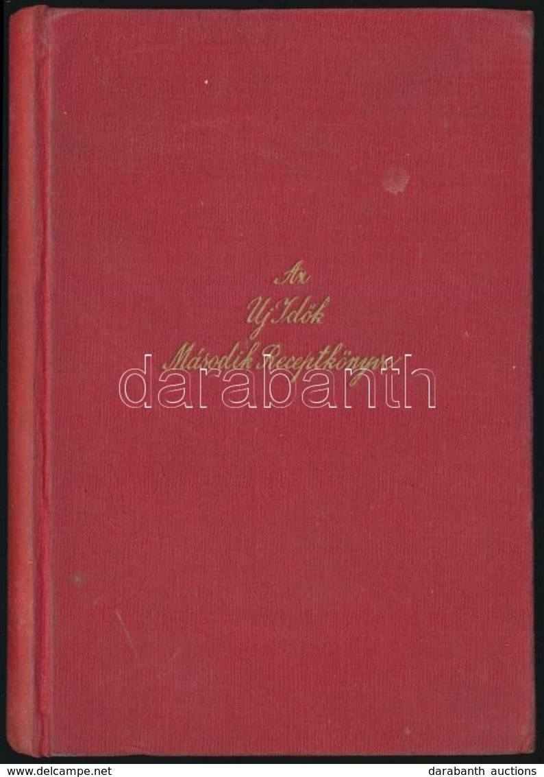 Az Uj Idők Második Receptkönyve. Bp., 1934, Singer és Wolfnerm, 240 P. Kiadói Egészvászon-kötés, Kissé Laza Fűzéssel, Hi - Unclassified