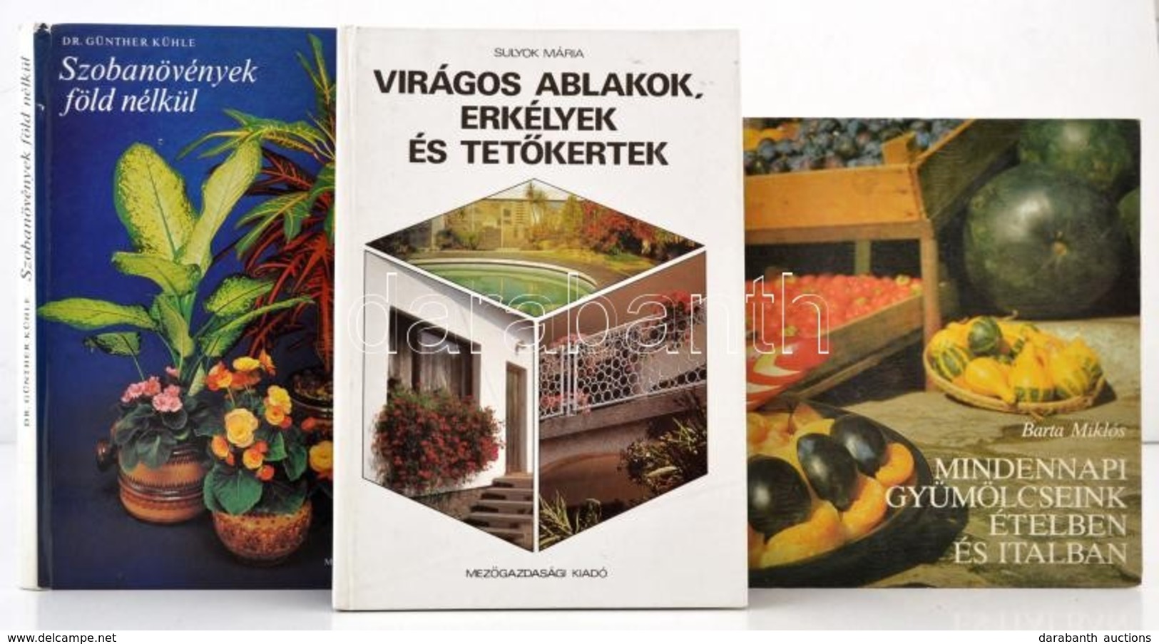 Vegyes Könyv Tétel, 3 Db: 
Barta Miklós: Mindennapi Gyümölcseink ételben és Italban. Bp.,1987, Közgazdasági és Jogi Köny - Unclassified