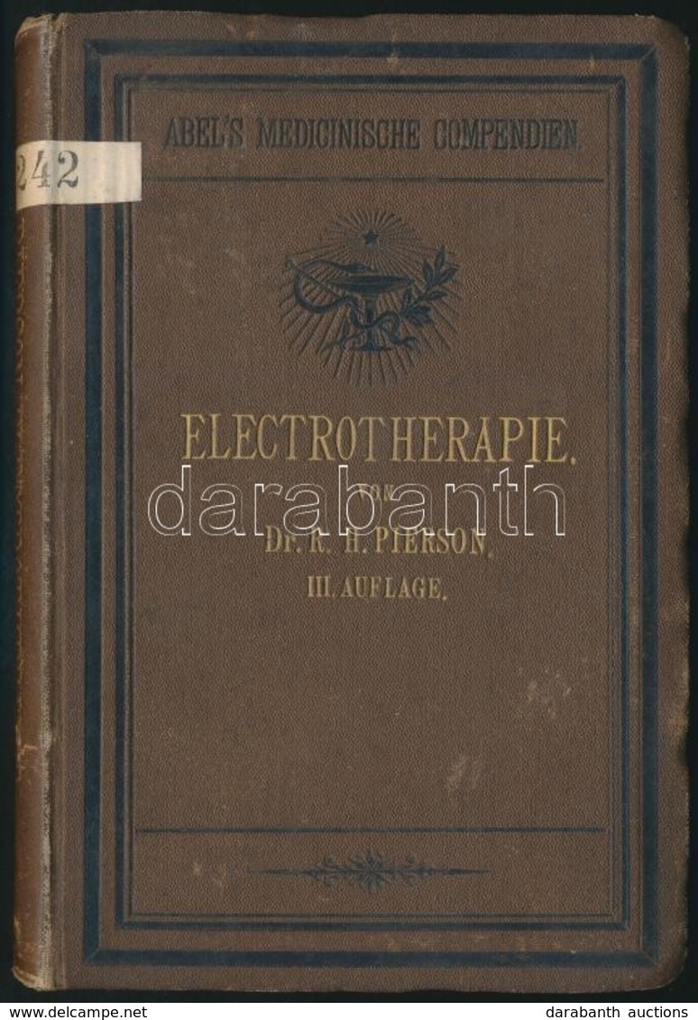 Dr. R. H. PIerson: Compendium Der Electroterapie. Leipzig, 1882, Verlag Von Ambr. Abel., VIII+227 P. Német Nyelven. Szöv - Unclassified