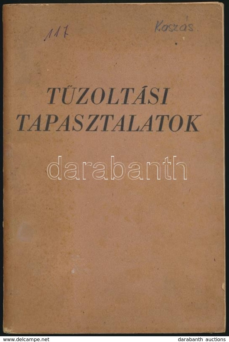 Tűzoltási Tapasztalatok VI. Szám. Bp., 1963, Belügyminisztérium Országos Tűzrendészeti Parancsnoksága. Kiadói Papírkötés - Sin Clasificación