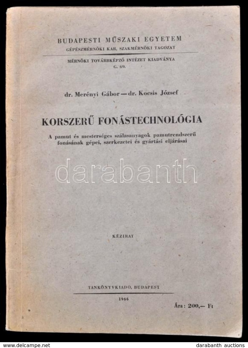 Dr. Merényi Gábor-Dr. Kocsis József: Korszerű Fonástechnológia I. Kötet. Bp.,1966, Tankönyvkiadó. Kiadói Papírkötés, Jó  - Unclassified