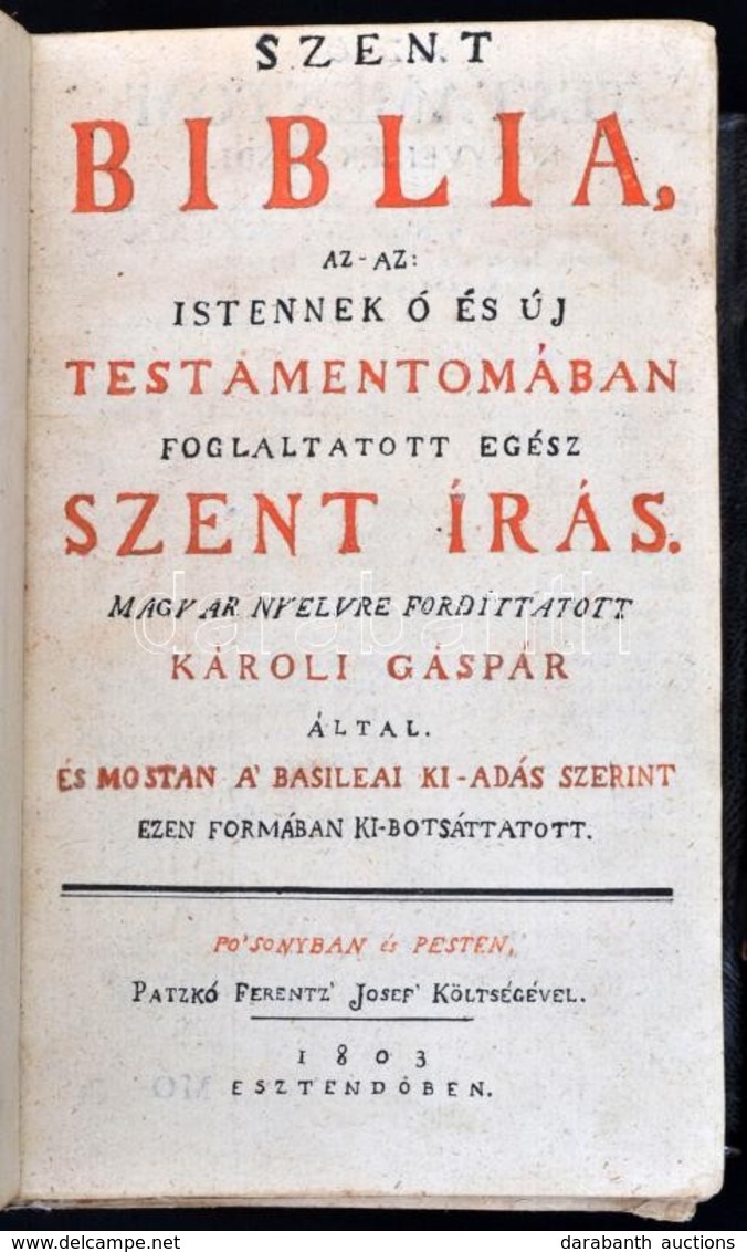 Szent Biblia, Az-az Istennek ó és új Testamentomában Foglaltatott Egész Szent Írás. Magyar Nyelvre Fordíttatott Károli G - Unclassified