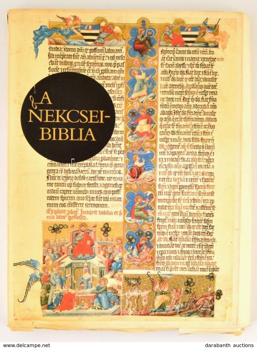 A Nekcsei Biblia Legszebb Lapjai. Bevezetőt írta Dana J. Pratt, A Képmagyarázatokat írta Lévárdy Ferenc, A Hasonmás Kiad - Ohne Zuordnung