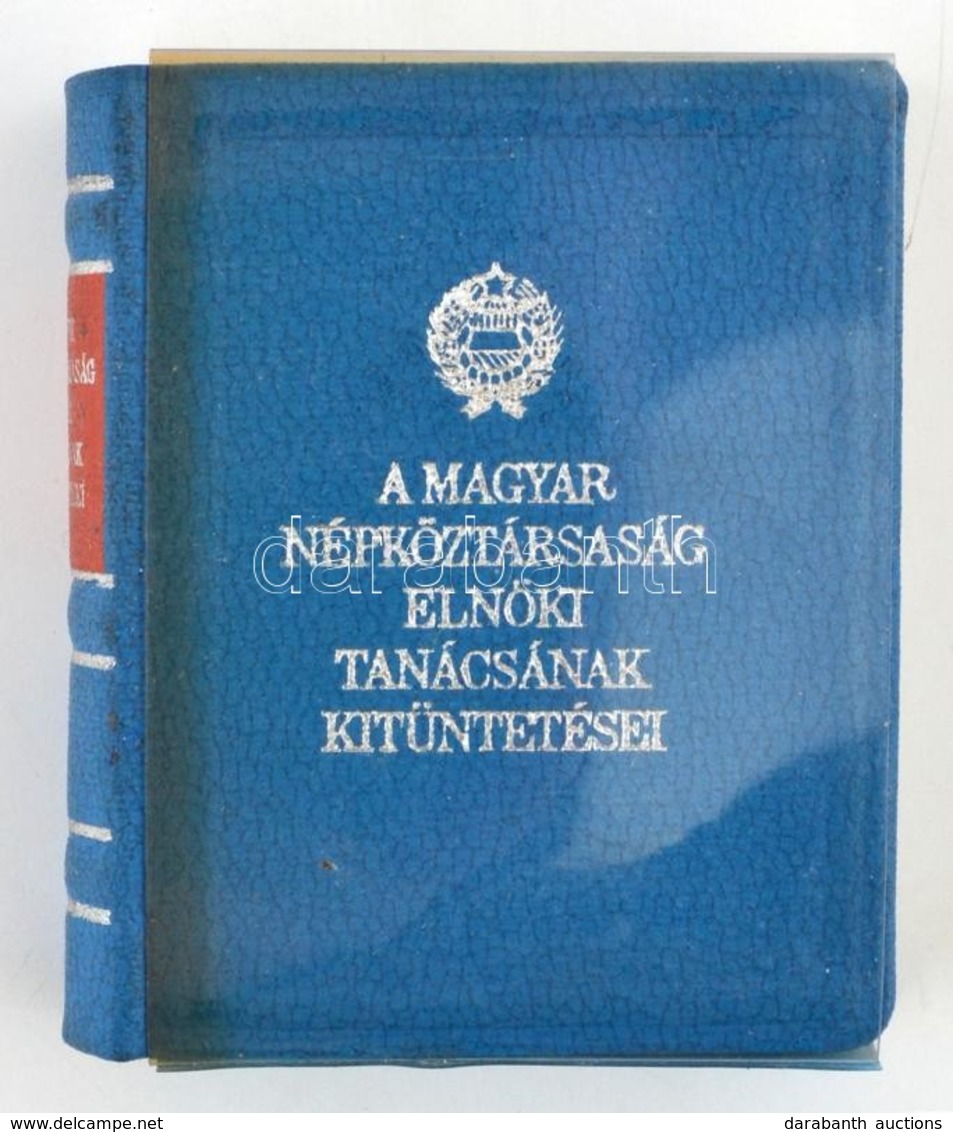 A Magyar Népköztársaság Elnöki Tanácsának Kitüntetései. Bp., 1979, Kossuth Könyvkiadó. Kiadói Kék Nyl-kötésben, Számozat - Sin Clasificación