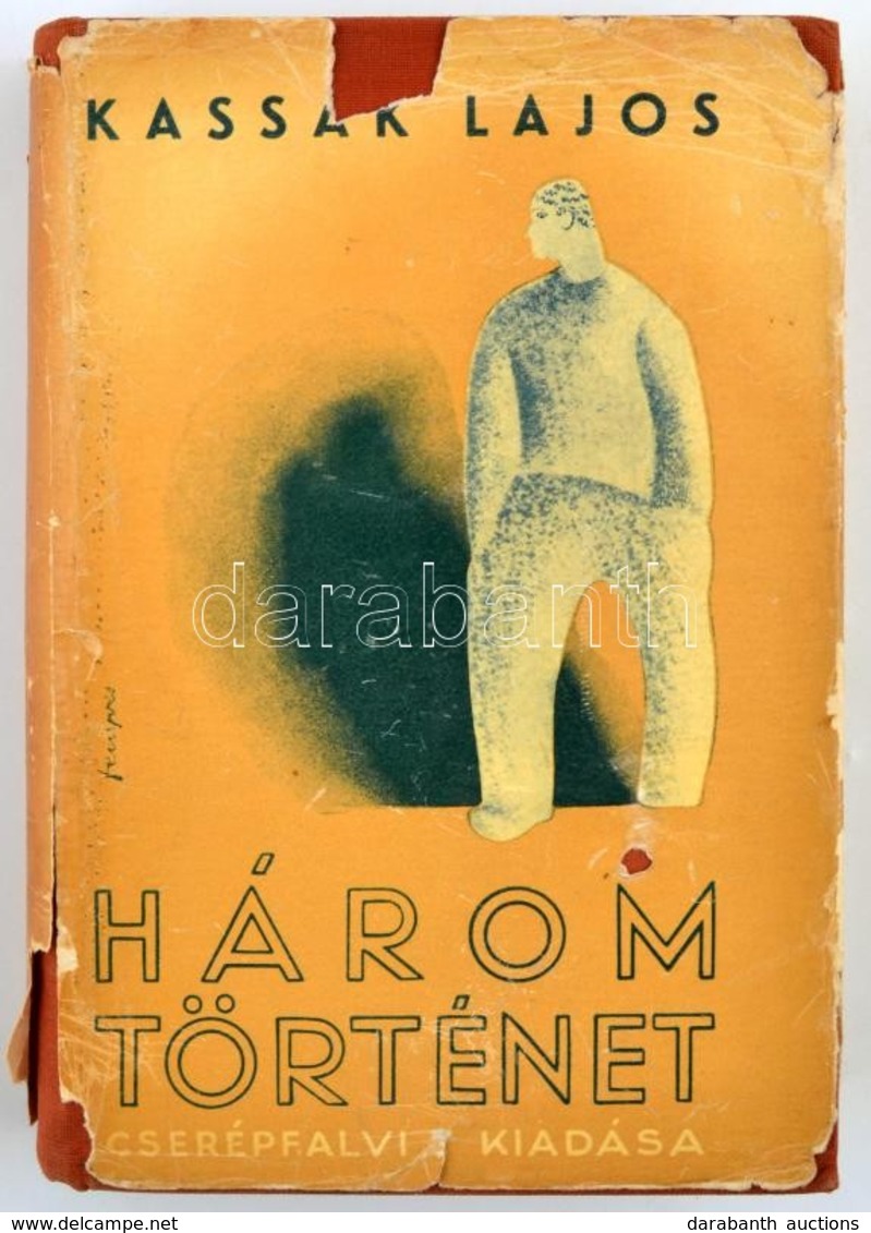 Kassák Lajos: Három Történet. A Borítékrajz Fenyves Sándor Munkája. Bp.,(1935), Cserépfalvi, 308+4 P. Első Kiadás. Kiadó - Unclassified