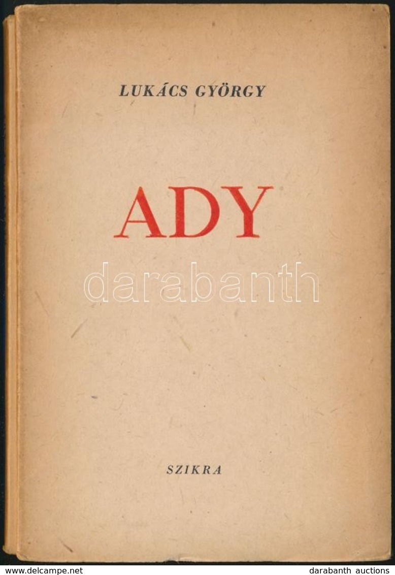 Révai József: Ady.+Lukács György: Ady. (Első Kiadás.) Bp.,1949, Szikra. Kiadói Papírkötés. - Ohne Zuordnung