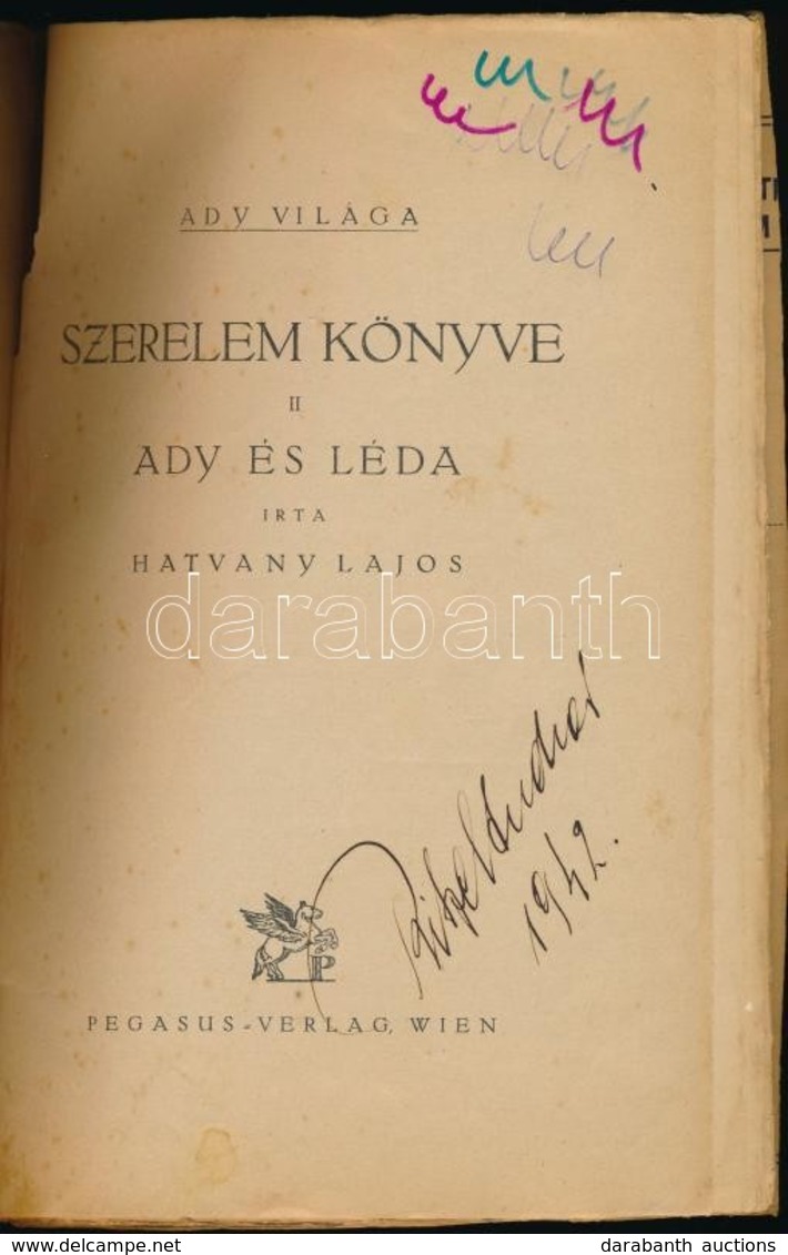 Hatvany Lajos: Ady Világa. IV. Szerelem Könyve II. Köt. Ady és Léda. Wien,(1924),Pegasus, 2+83-191+1 P. Papírkötés. - Ohne Zuordnung