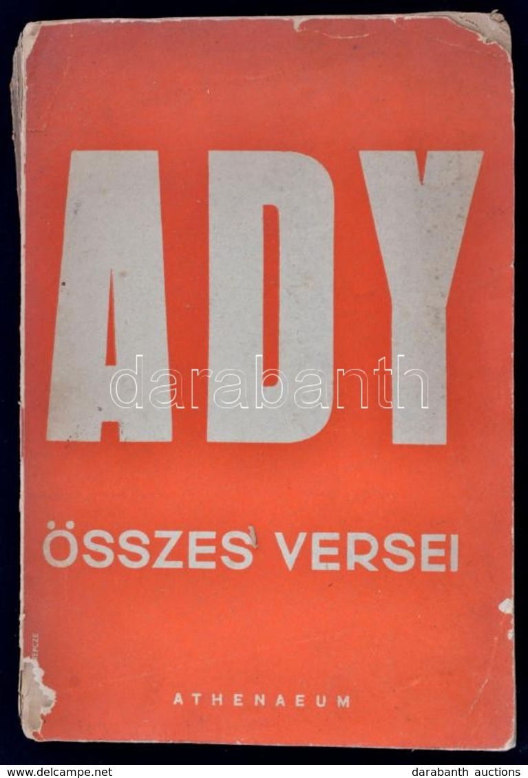 Ady Endre összes Versei. Bp.,é.n., Athenaeum, 544 P. Kiadói Papír-kötés, Kissé Sérült Gerinccel - Unclassified