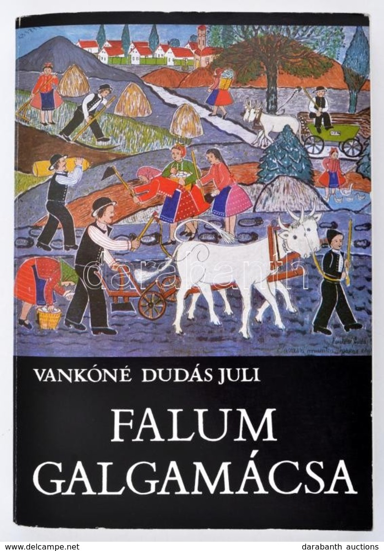 Vankóné Dudás Juli: Falum, Galgamácsa. Dedikált!  (Studia Comitatensia 4.) Szentendre, 1976. Kiadói Papírkötésben - Unclassified