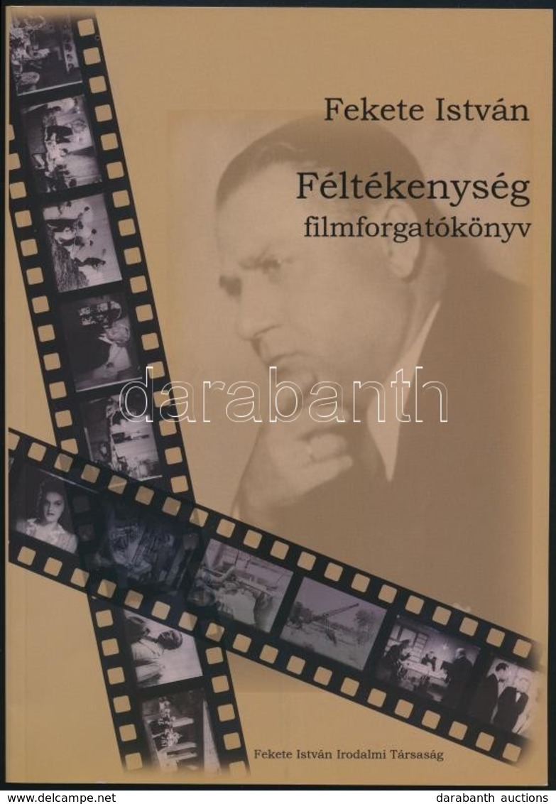 Fekete István: Féltékenység. Filmforgatókönyv. Ajka,2011,Fekete István Irodalmi Társaság. Kiadói Papírkötés. - Unclassified