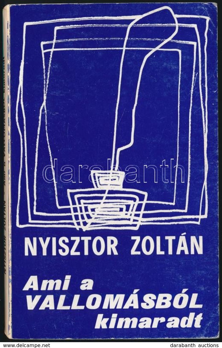 Nyisztor Zoltán: Ami A Vallomásból Kimaradt. Róma. 1971.,Dario Detti-ny. Kiadói Papírkötés. - Unclassified