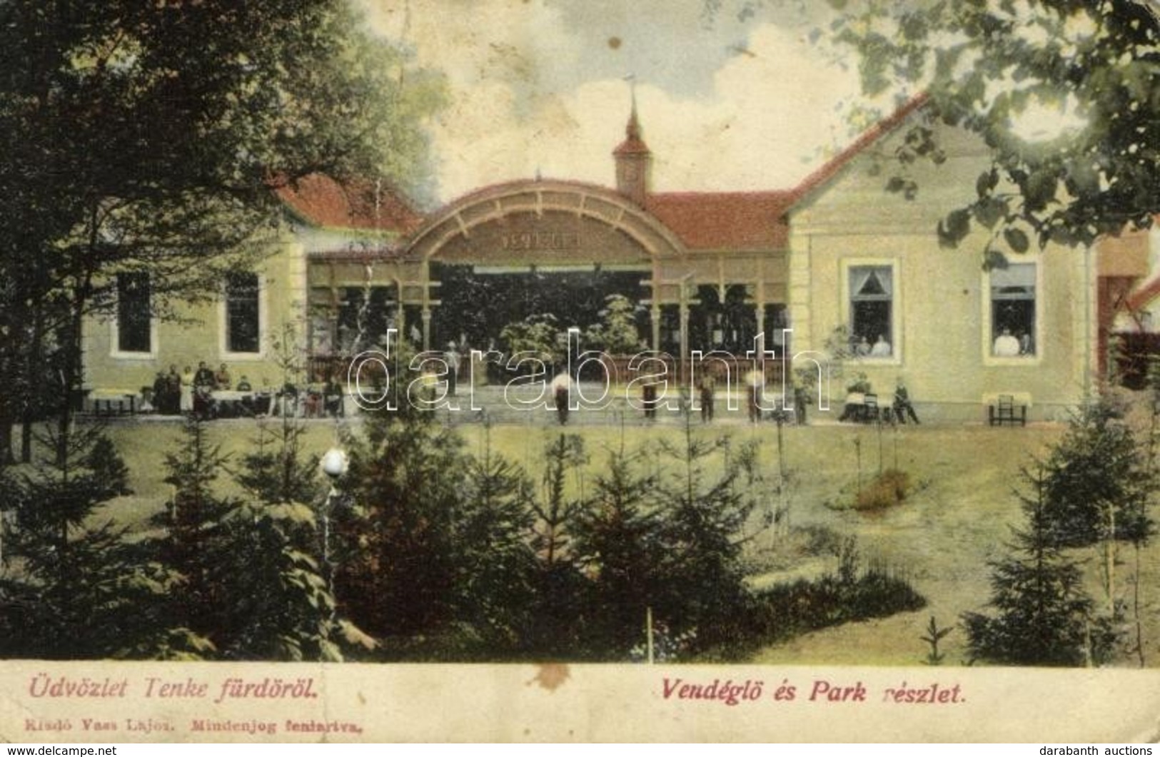 * T4 1907 Tenke, Tinca; Vendéglő és Park, étterem. Kiadja Vass Lajos / Spa, Park, Restaurant (b) - Ohne Zuordnung