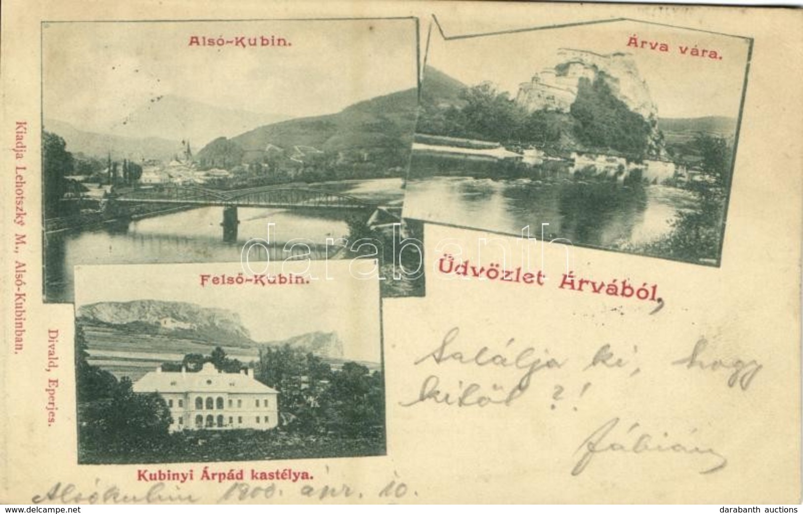 * T2/T3 1900 Alsókubin, Dolny Kubín; Alsó-Kubin, Árva Vára, Felső-Kubin, Kubinyi Árpád Kastélya, Híd. Kiadja Lehotszky M - Other & Unclassified