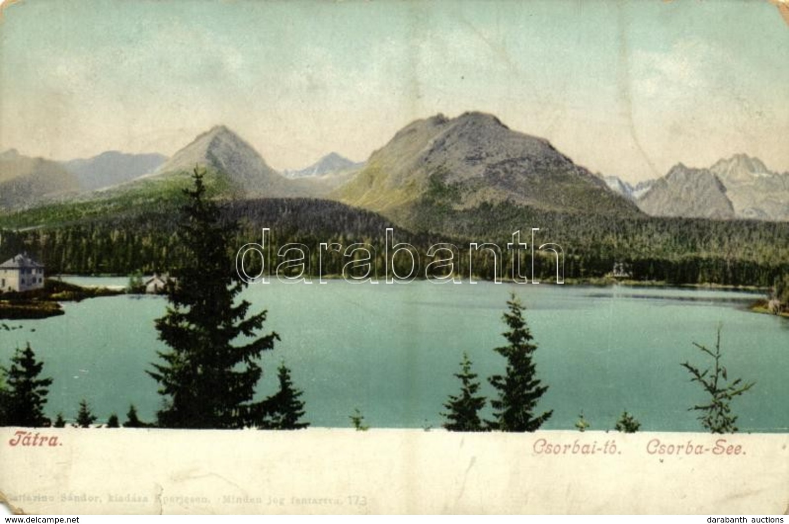 * T4 Tátra, Magas Tátra, Vysoké Tatry; Csorba-tó. Kiadja Cattarino Sándor 173. / Csorba-See / Strbské Pleso / Lake, High - Sonstige & Ohne Zuordnung