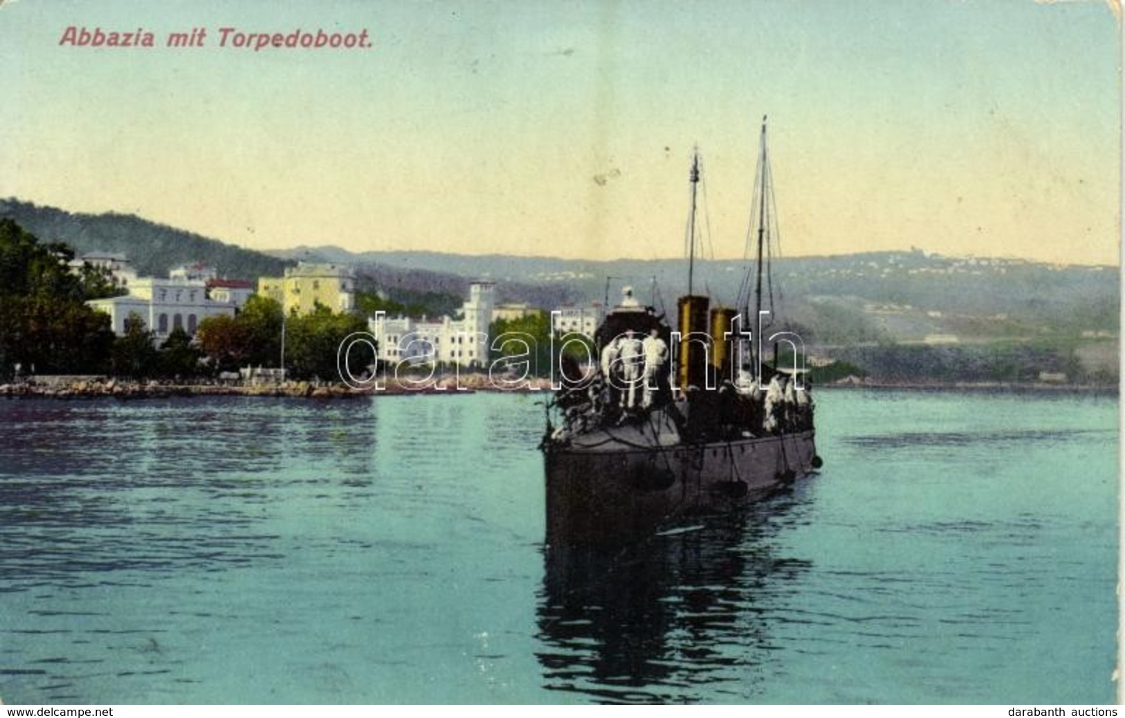 T2 1910 Abbazia, Opatija; K.u.K. Kriegsmarine Torpedoboot / Osztrák-magyar Haditengerészet Torpedónaszádja Matrózokkal / - Zonder Classificatie