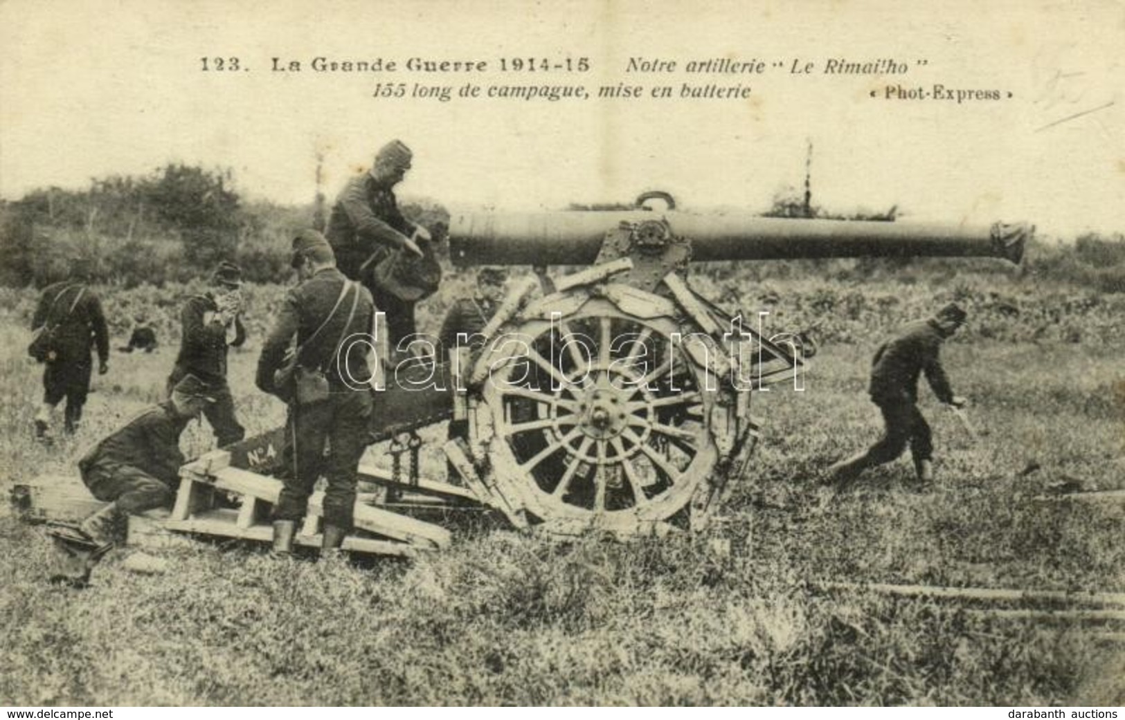 * T2 1915 La Grande Guerre, Notre Artillerie 'Le Rimailho' 155 Long De Campague, Mise En Batterie / WWI French Military, - Ohne Zuordnung