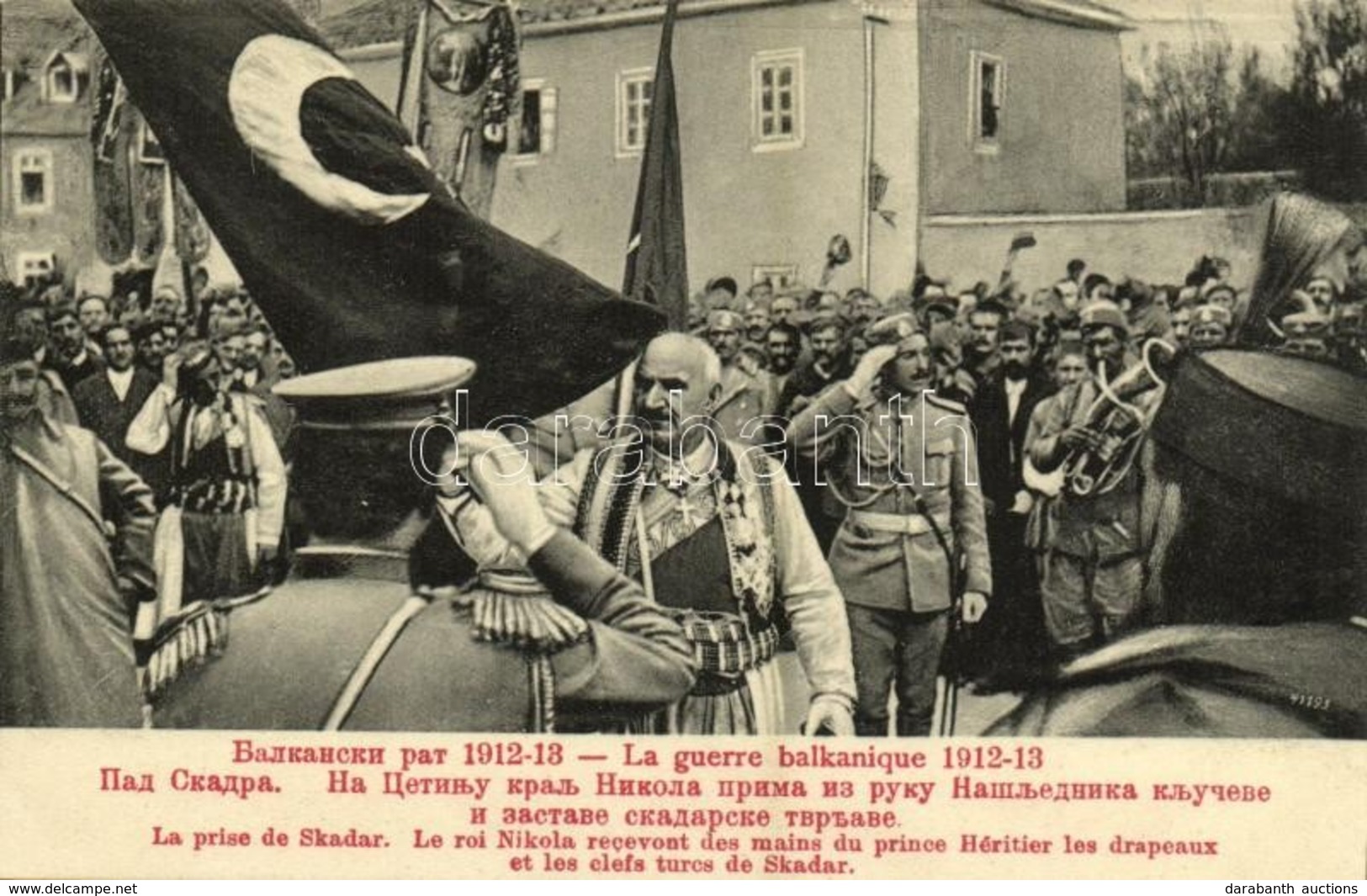 ** T1 La Guerre Balkanique 1912-13. La Prise De Skadar, Le Roi Nikola Recevont Des Mains Du Prince Héritier Les Drapeaux - Ohne Zuordnung