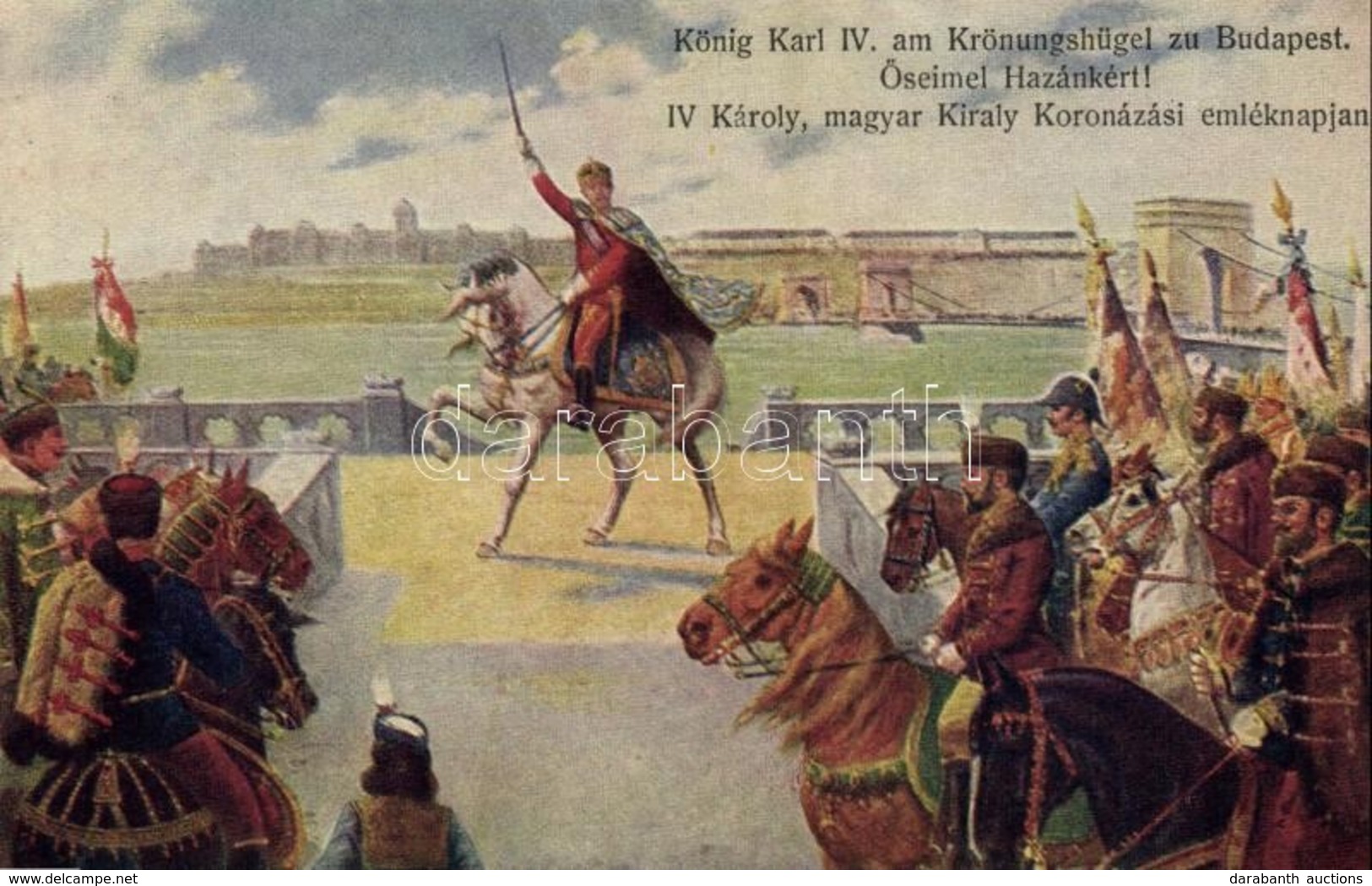 ** T1 IV. Károly, Magyar Király Koronázási Emléknapján / Charles I Of Austria On The Day Of His Crowning - Unclassified