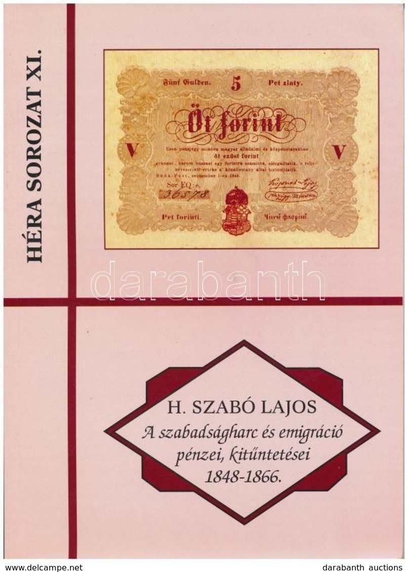 H. Szabó Lajos: 'A Szabadságharc és Emigráció Pénzei, Kitüntetései 1848-1866' Pápa, FLOPPY 2000 Kft., 2008. Újszerű álla - Ohne Zuordnung