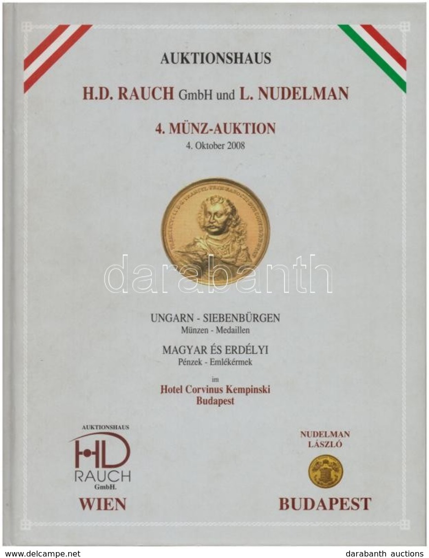 Auktionhaus H.D. Rauch GmbH., L. Nudelman: 4. Münz-Auktion - Magyar és Erdélyi Pénzek, Emlékérmek, 2008. Újszerű állapot - Ohne Zuordnung