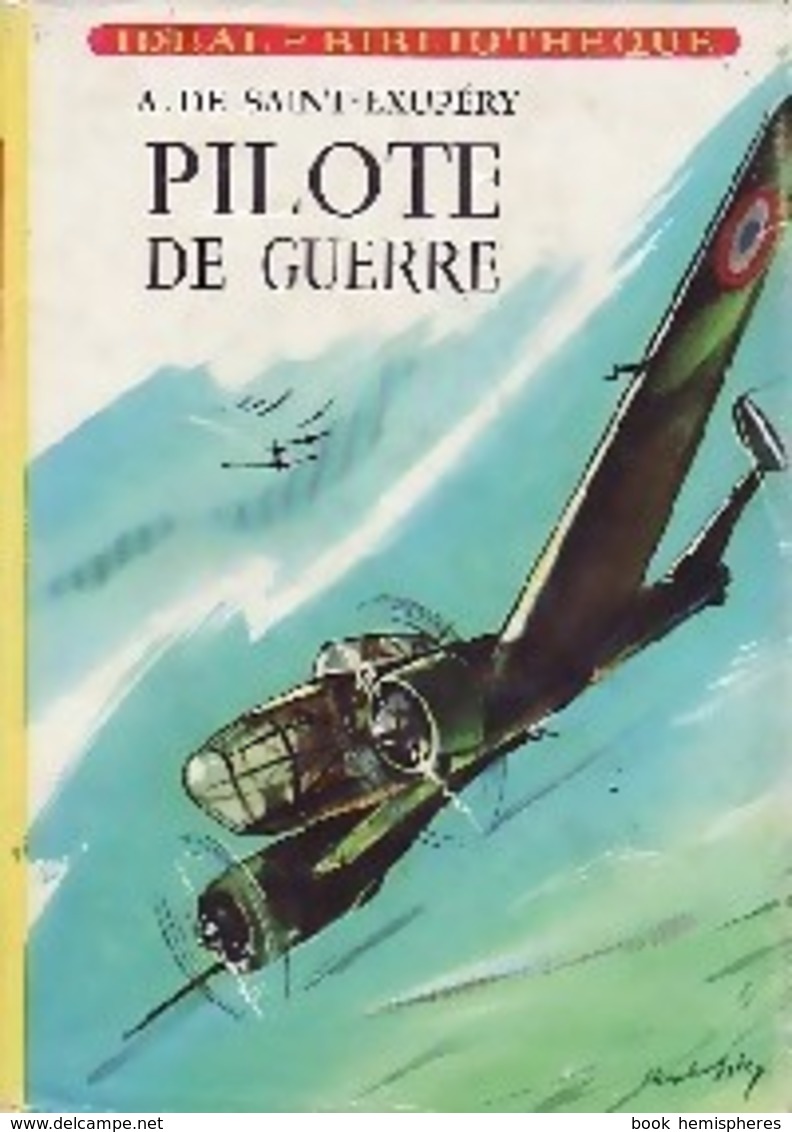 Pilote De Guerre De Antoine De Saint Exupéry (1957) - Other & Unclassified