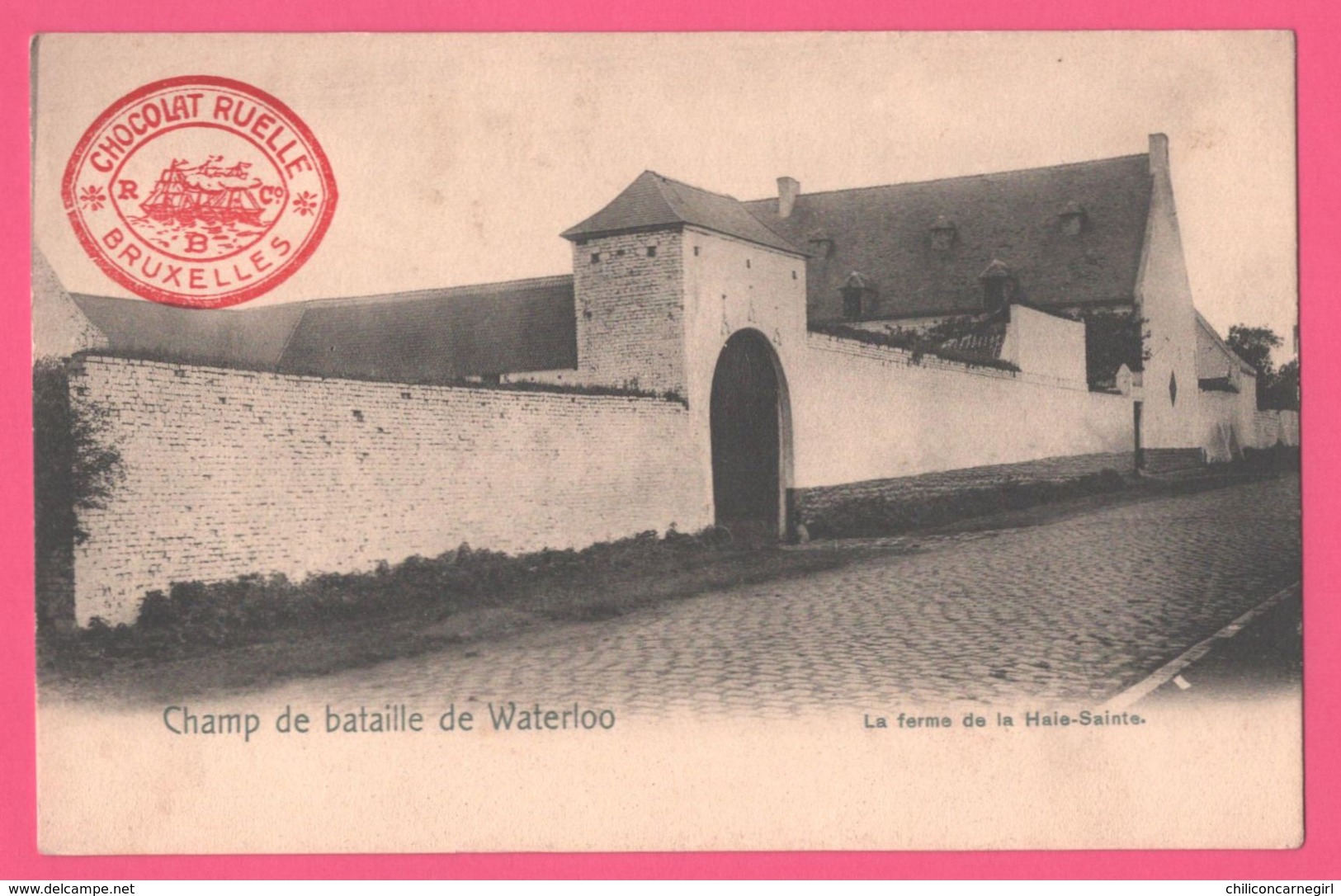 Champ De Bataille De Waterloo - La Ferme De La Haie Sainte - Ste - Edit. NELS - Chocolat RUELLE - Waterloo